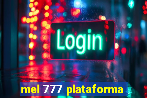 mel 777 plataforma